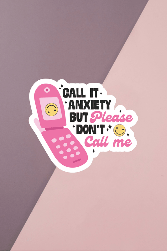 Please Don't Call Me Sticker