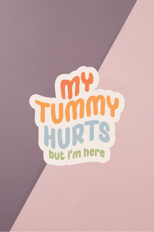 My Tummy Hurts Sticker