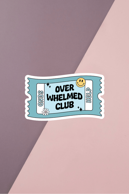 Over Whelmed Club Sticker