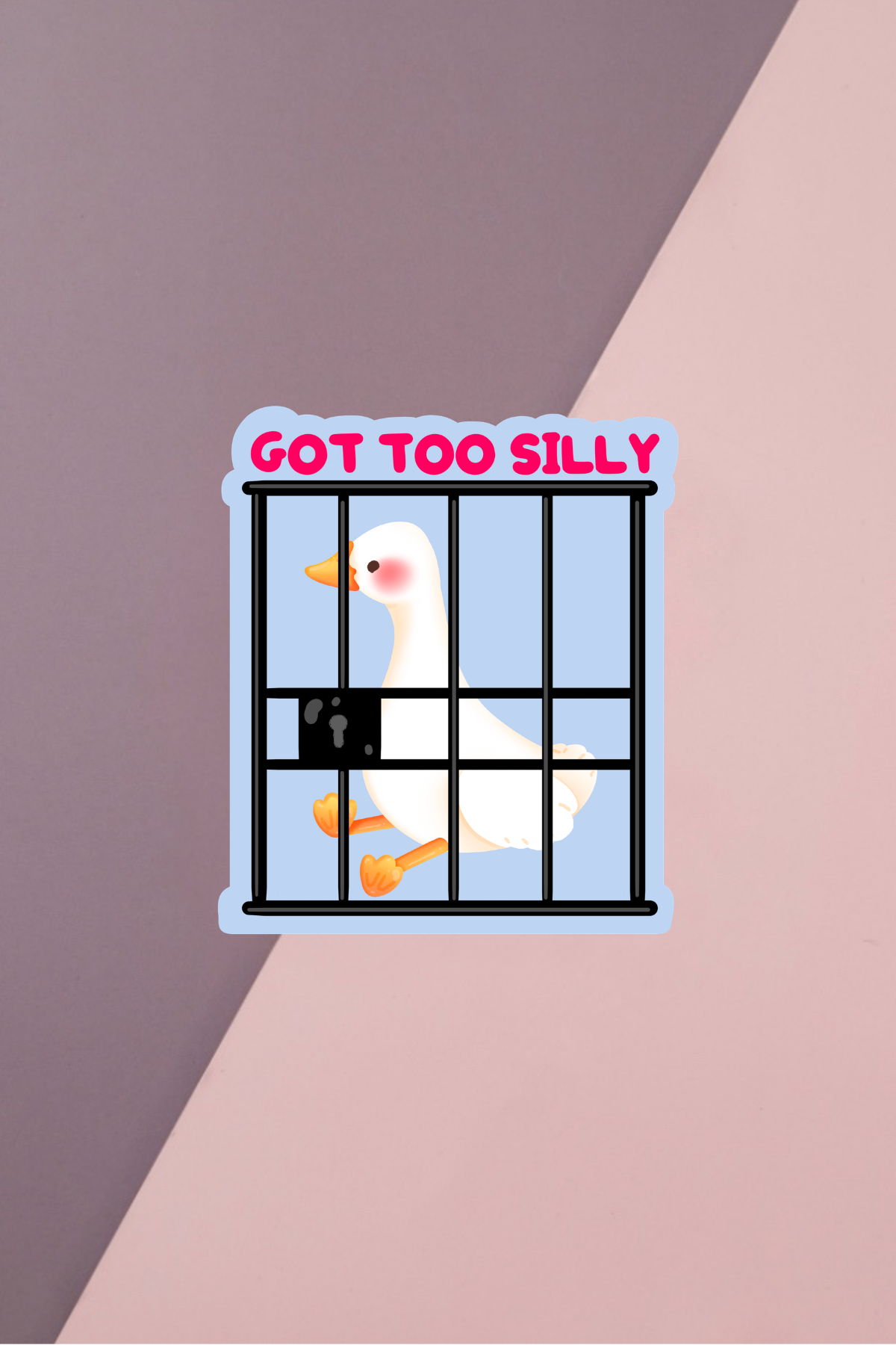 Got Too Silly Sticker