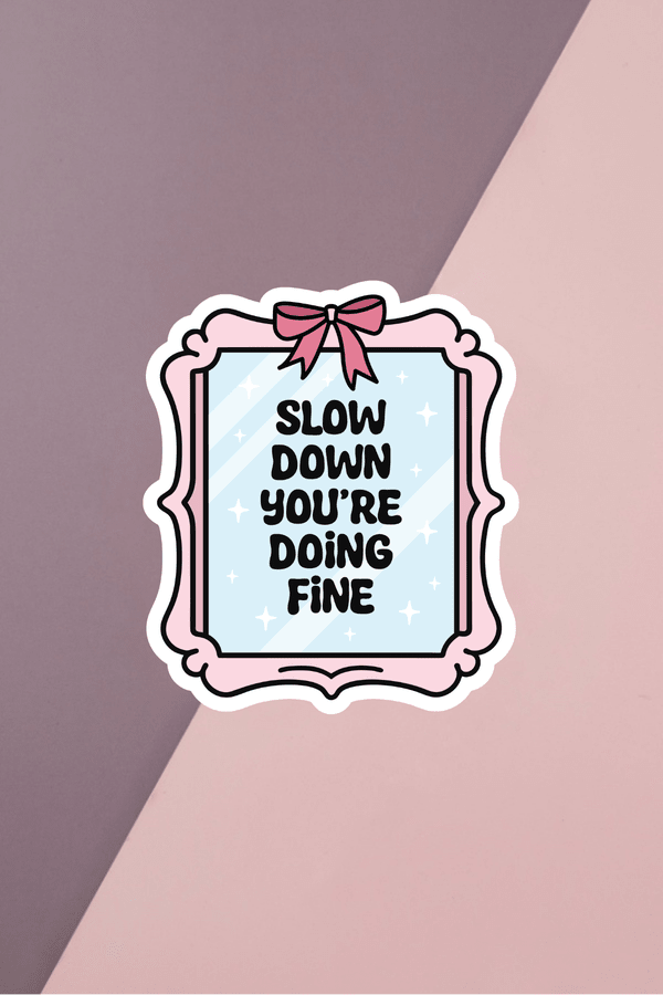Slow Down Sticker