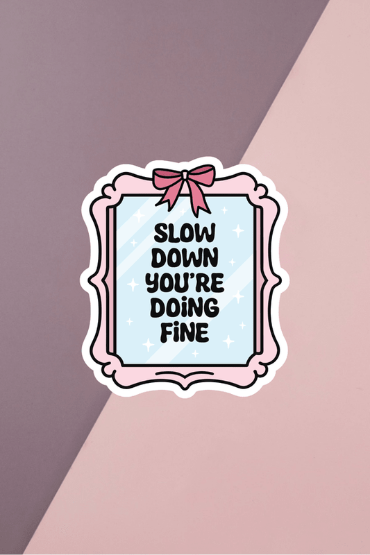 Slow Down Sticker