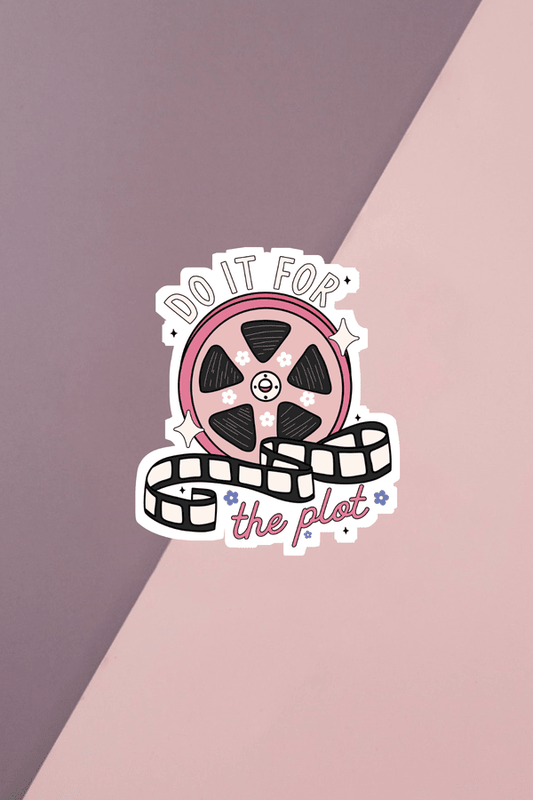 Do It For The Plot Film Sticker