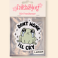 Don't Honk I'll Cry - Air Freshener