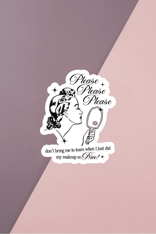 Please Please Please Sticker