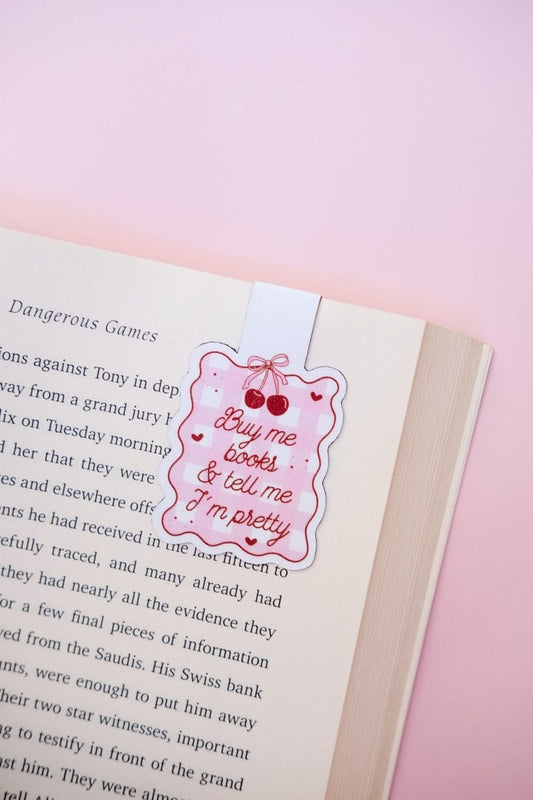 Buy Me Books & Tell Me I'm Pretty Magnetic Bookmark